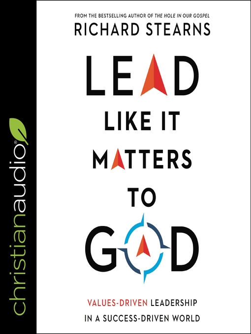 Title details for Lead Like It Matters to God by Rich Stearns - Wait list